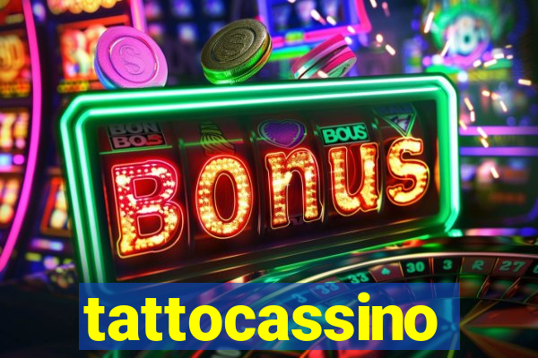 tattocassino