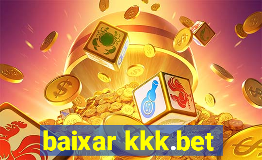 baixar kkk.bet