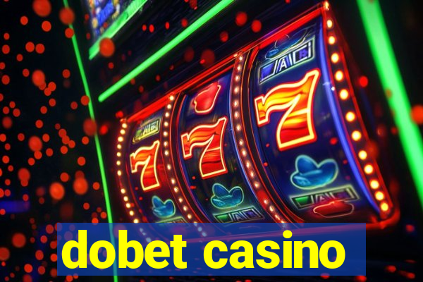 dobet casino