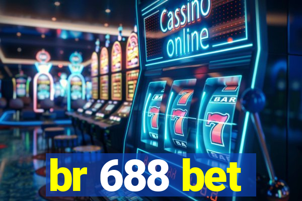 br 688 bet