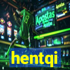 hentqi