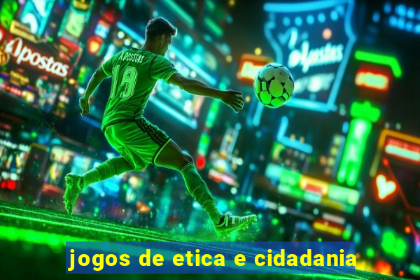 jogos de etica e cidadania