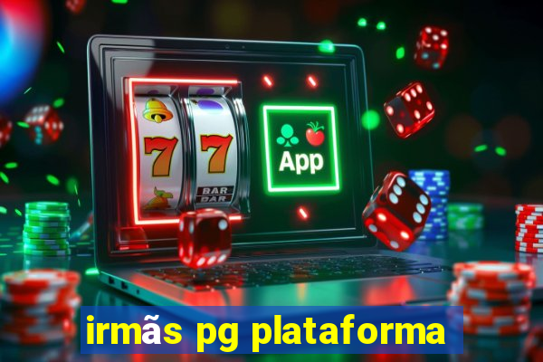 irmãs pg plataforma