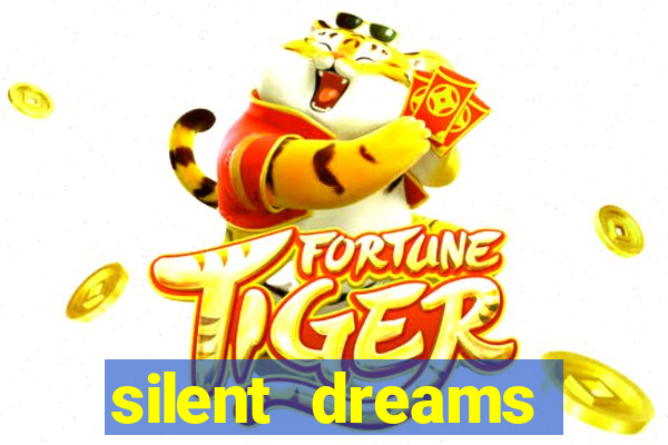 silent dreams reclame aqui