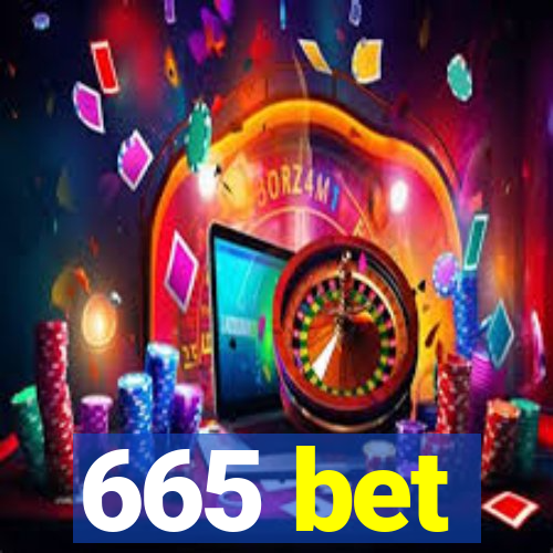 665 bet