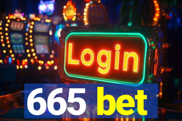 665 bet