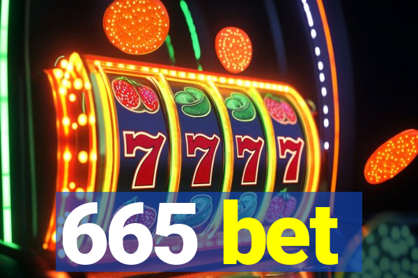665 bet