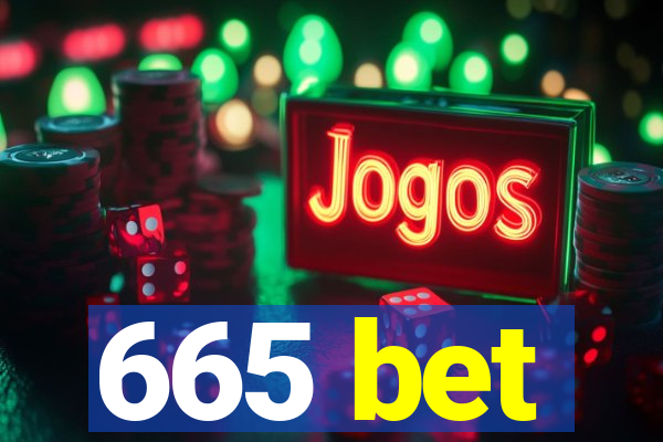 665 bet