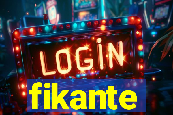 fikante