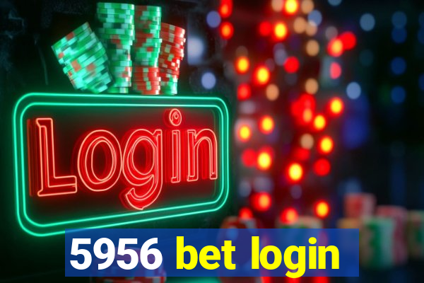 5956 bet login