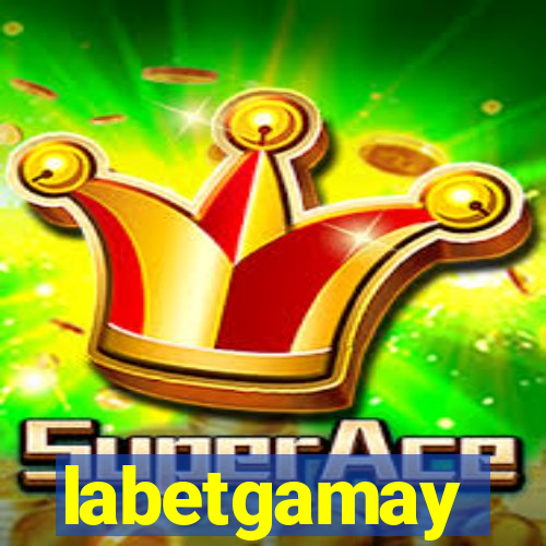 labetgamay