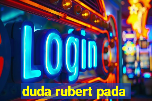 duda rubert pada