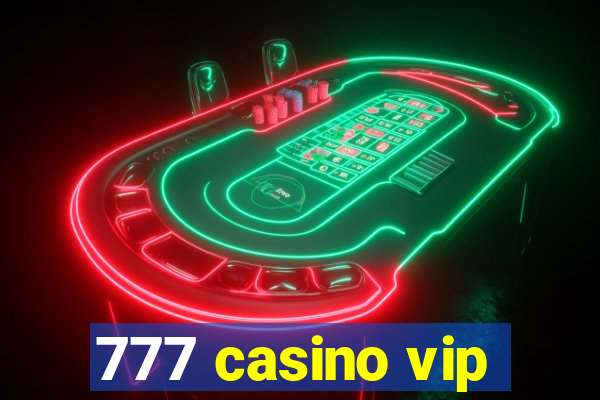 777 casino vip