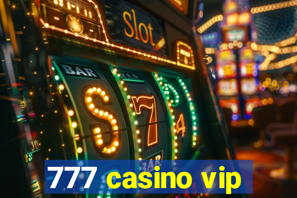 777 casino vip