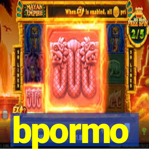 bpormo