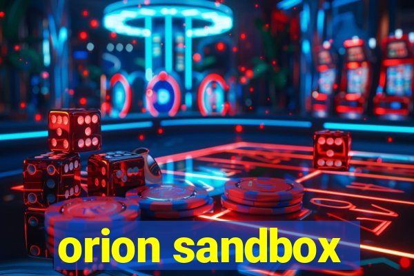 orion sandbox