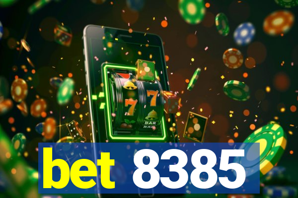 bet 8385