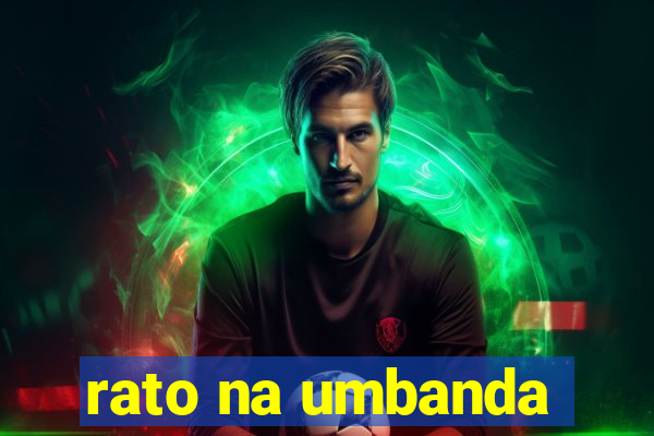 rato na umbanda