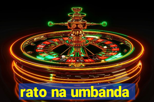 rato na umbanda