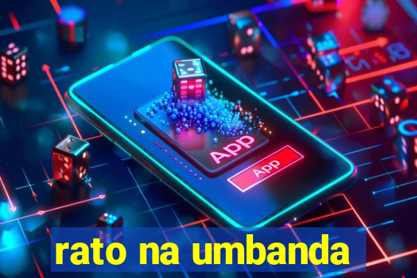 rato na umbanda