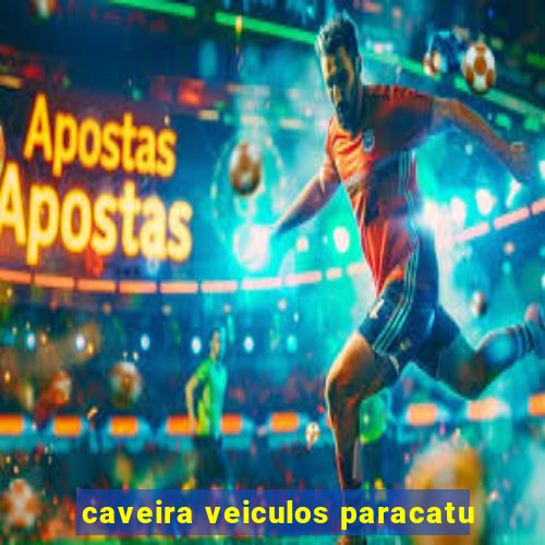 caveira veiculos paracatu