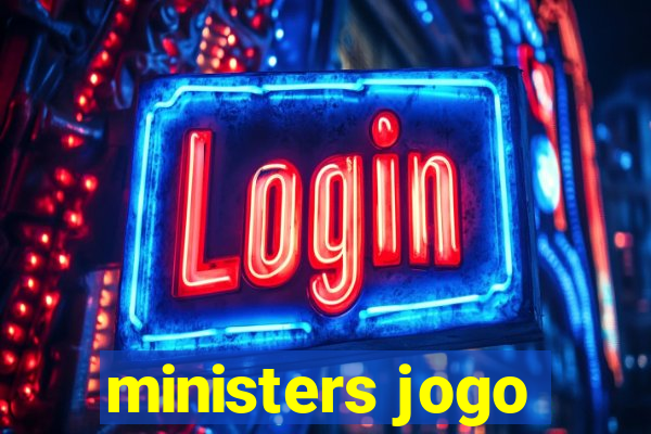 ministers jogo