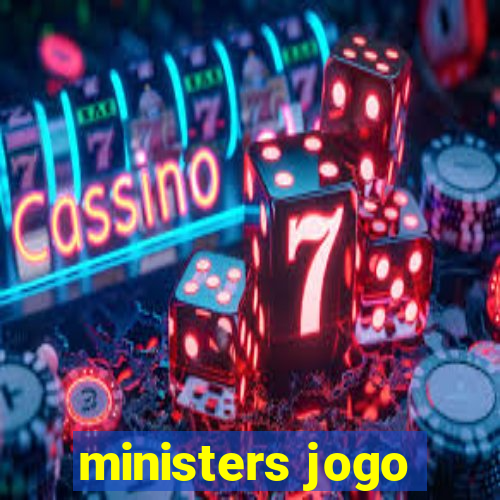 ministers jogo
