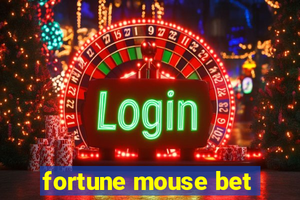 fortune mouse bet
