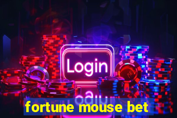 fortune mouse bet