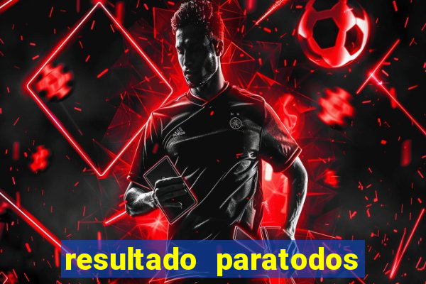 resultado paratodos salvador bahia