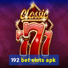 192 bet slots apk