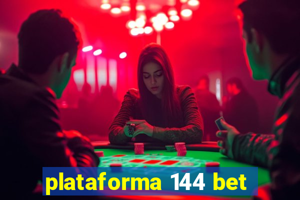 plataforma 144 bet