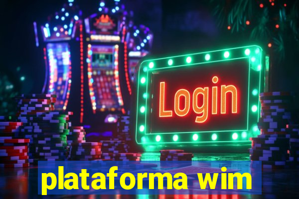 plataforma wim
