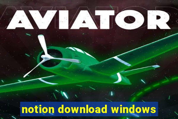 notion download windows