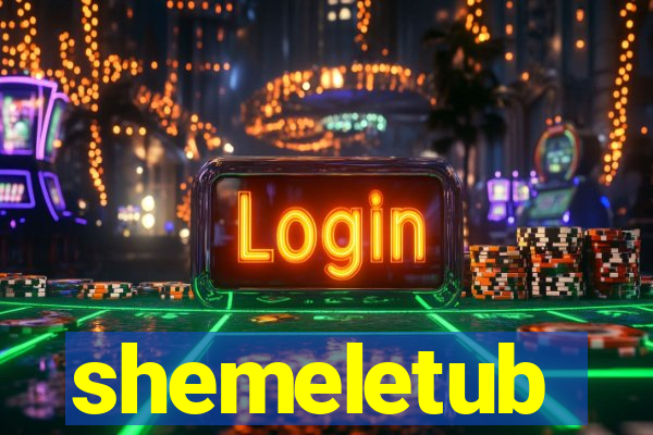 shemeletub