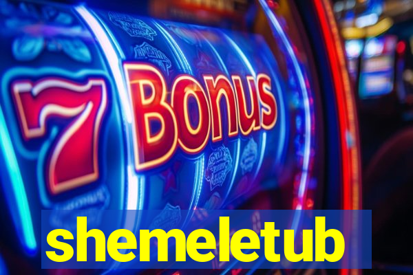 shemeletub
