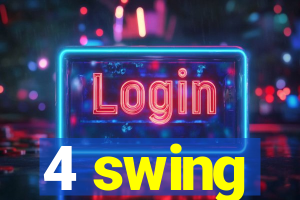 4 swing