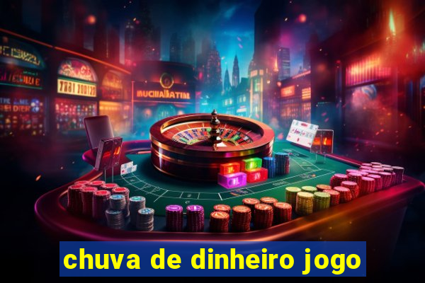 chuva de dinheiro jogo