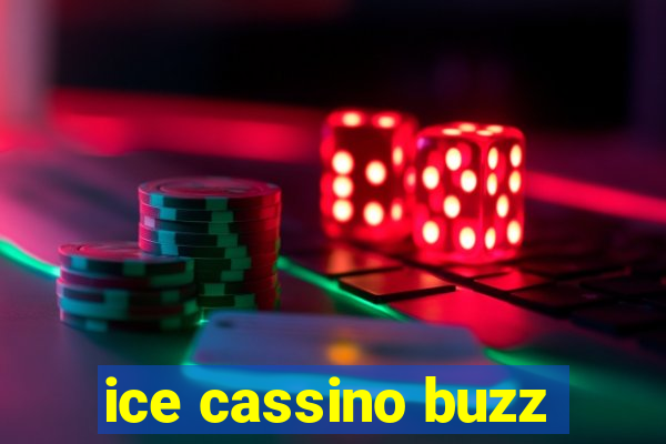 ice cassino buzz