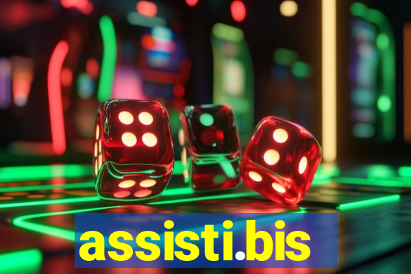 assisti.bis