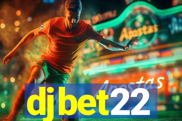 djbet22