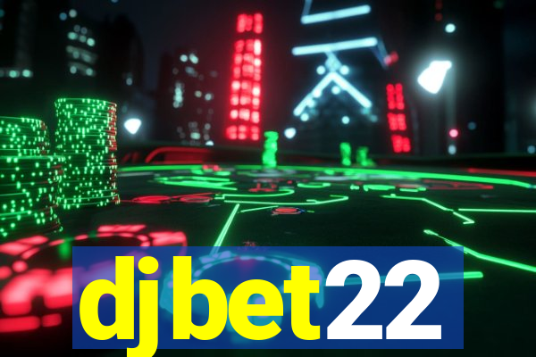 djbet22