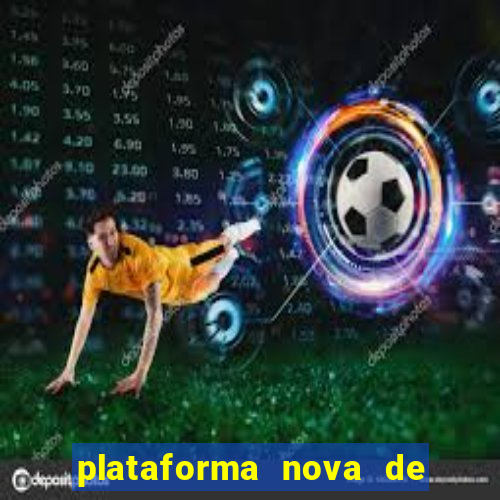 plataforma nova de jogo pagando