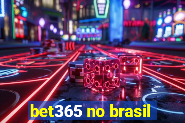 bet365 no brasil