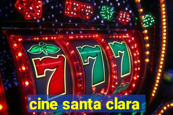 cine santa clara