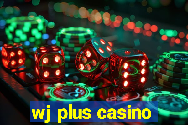 wj plus casino