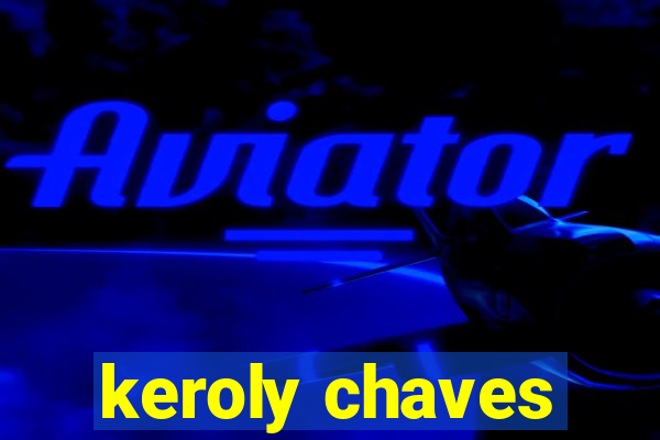 keroly chaves