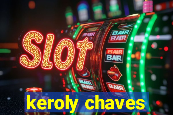 keroly chaves