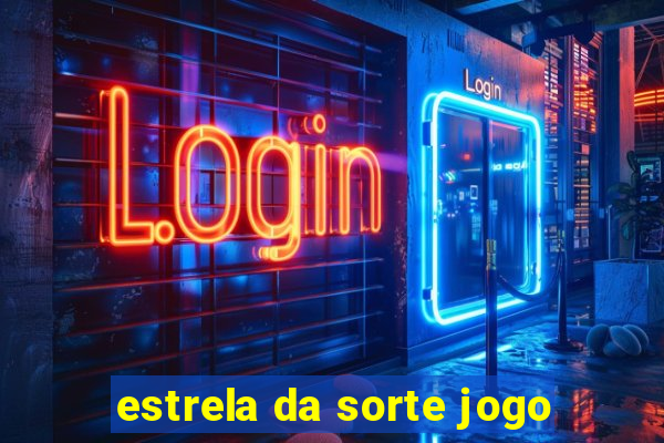 estrela da sorte jogo