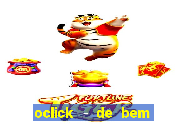 oclick - de bem com a vida resultado do jogo do bicho